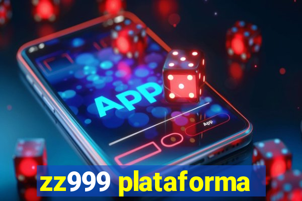 zz999 plataforma